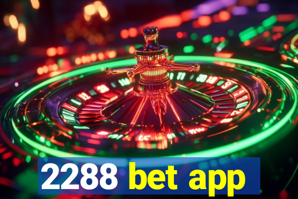 2288 bet app